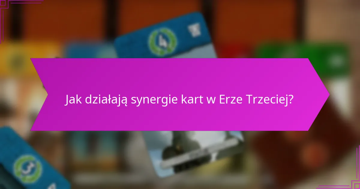 Jakie zaawansowane strategie mogą poprawić rozgrywkę w Erze Trzeciej?