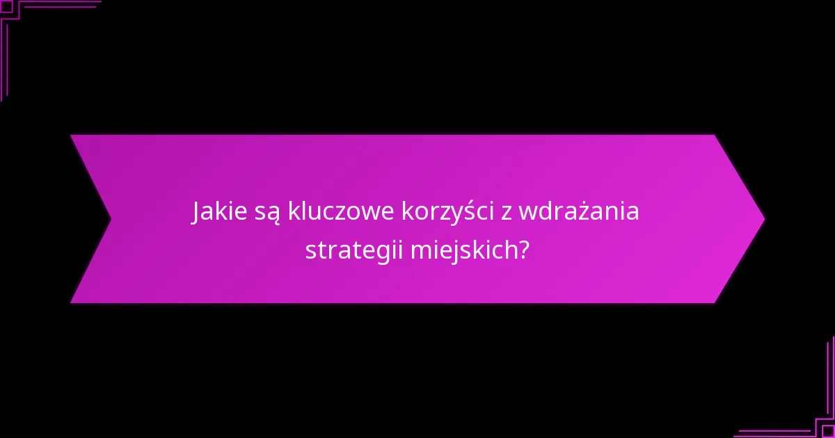 Jakie są najlepsze praktyki planowania strategicznego w miastach?