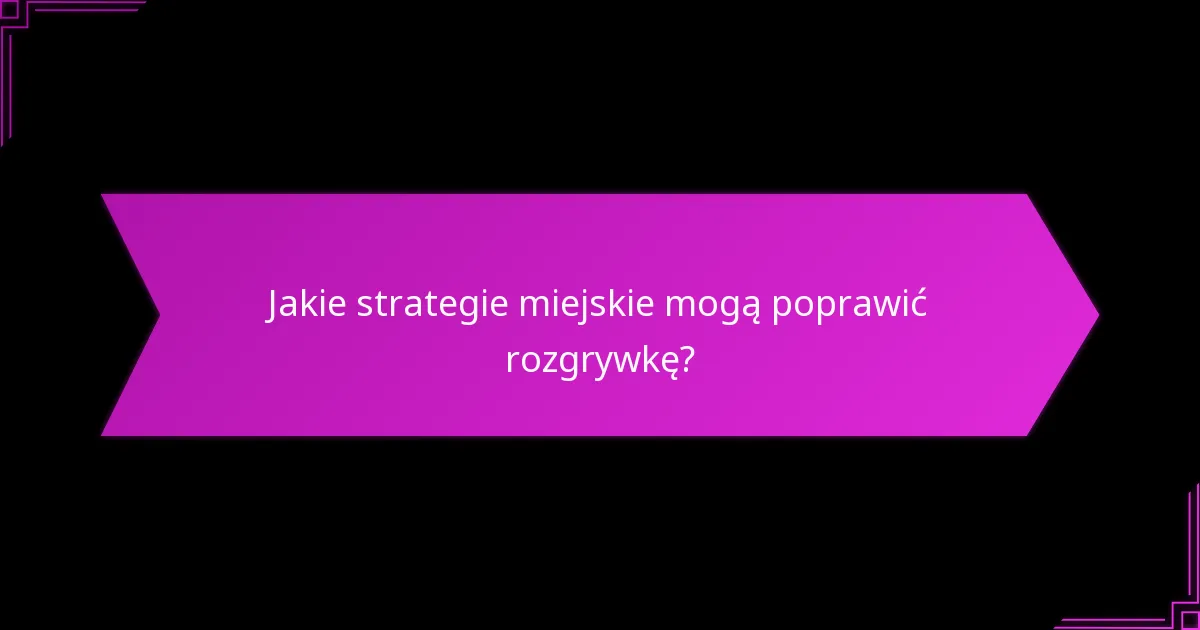 Jakie techniki zarządzania zasobami są kluczowe w miejskich środowiskach?